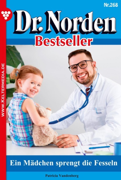 

Dr. Norden Bestseller 268 – Arztroman