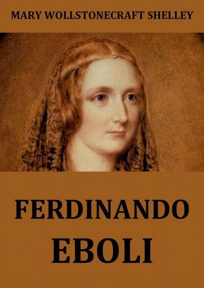 Мэри Шелли — Ferdinando Eboli