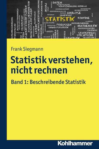 Frank Siegmann - Statistik verstehen, nicht rechnen