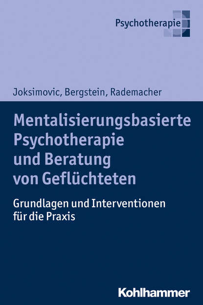 

Mentalisierungsbasierte Psychotherapie und Beratung von Geflüchteten