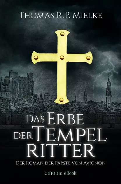 Обложка книги Das Erbe der Tempelritter, Thomas R.P. Mielke