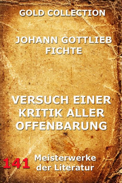 Johann Gottlieb Fichte - Versuch einer Kritik aller Offenbarung