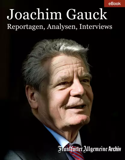 Обложка книги Joachim Gauck, Frankfurter Allgemeine  Archiv