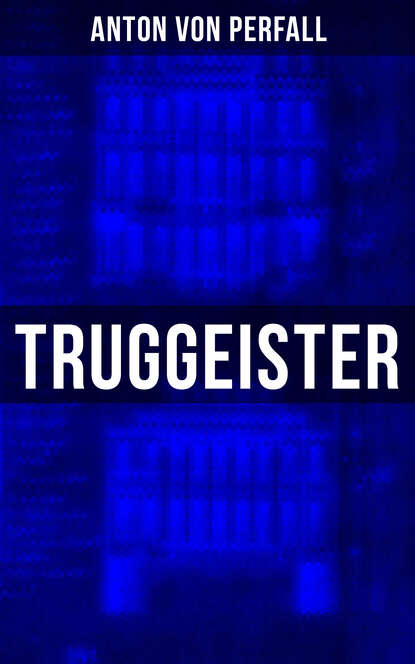 

Truggeister