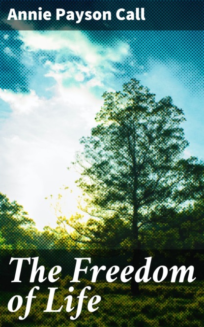 

The Freedom of Life