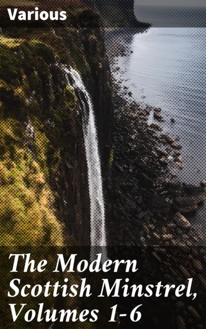 Various - The Modern Scottish Minstrel, Volumes 1-6