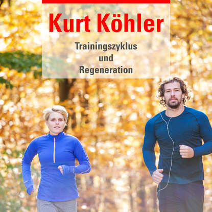 Kurt Köhler - Trainingszyklus Regeneration