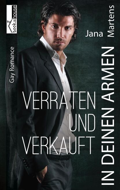 

In deinen Armen - Verraten und Verkauft