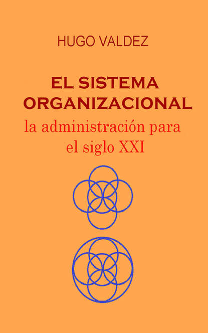 

El sistema organizacional
