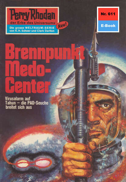 Hans Kneifel - Perry Rhodan 611: Brennpunkt Medo-Center