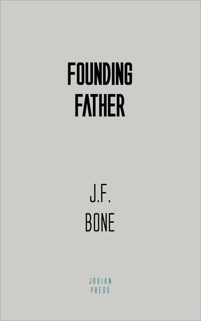 J. F.  Bone - Founding Father