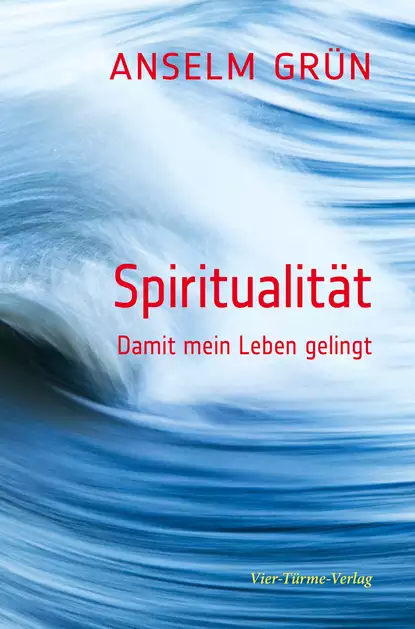 Обложка книги Spiritualität, o. Anselm Grün OSB