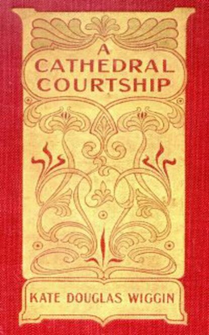 

A Cathedral Courtship