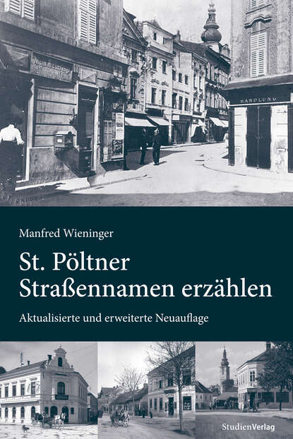 St. Pöltner Straßennamen erzählen