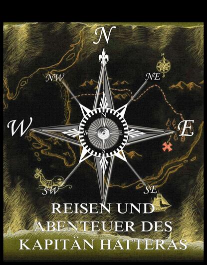 Jules Verne - Reisen und Abenteuer des Kapitän Hatteras