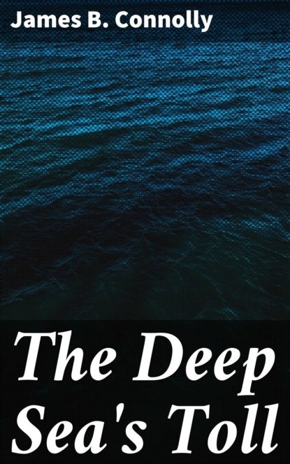 

The Deep Sea's Toll
