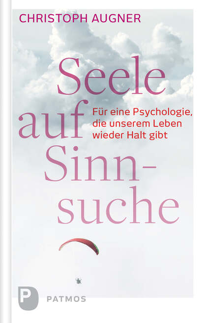 Seele auf Sinnsuche (Christoph Augner). 