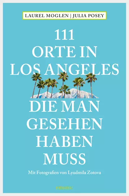 Обложка книги 111 Orte in Los Angeles, die man gesehen haben muss, Laurel Moglen