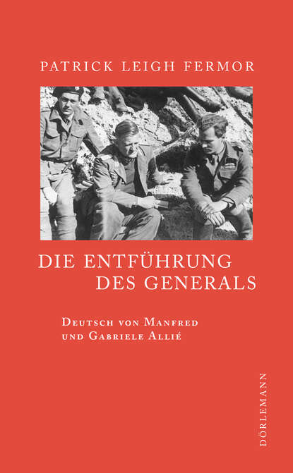 Die Entführung des Generals (Patrick Leigh Fermor). 