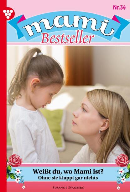 Susanne Svanberg - Mami Bestseller 34 – Familienroman