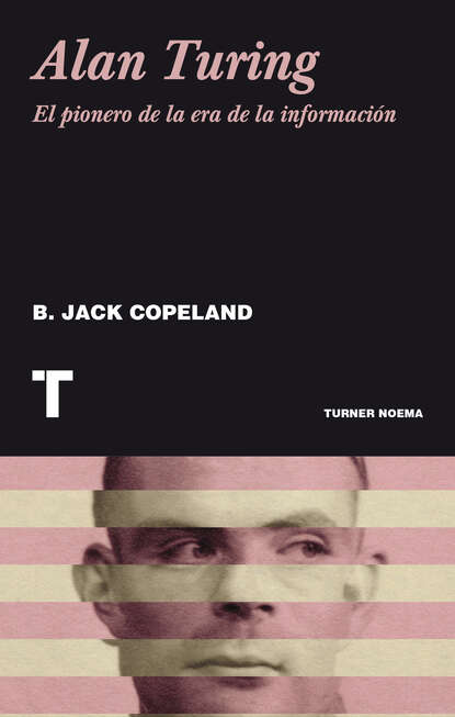 Brian Jack Copeland - Alan Turing