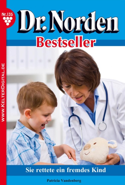 

Dr. Norden Bestseller 135 – Arztroman