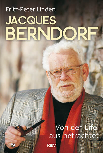 Jacques Berndorf - Von der Eifel aus betrachtet (Fritz-Peter  Linden). 