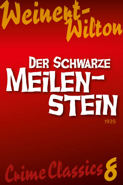 Der schwarze Meilenstein (Louis Weinert-Wilton). 