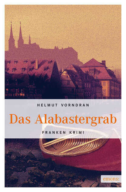 Helmut Vorndran - Das Alabastergrab