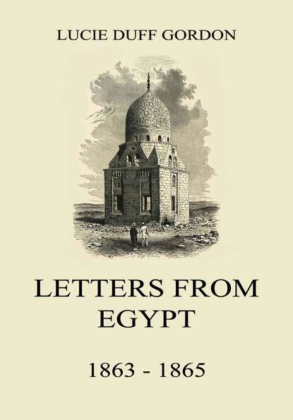 

Letters From Egypt, 1863 - 1865