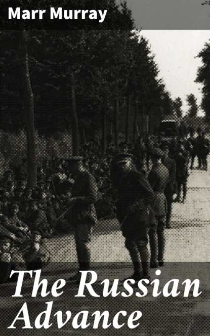

The Russian Advance