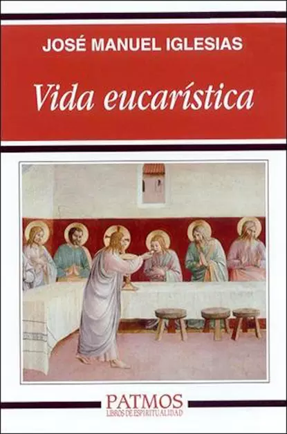 Обложка книги Vida eucarística, José Manuel Iglesias González