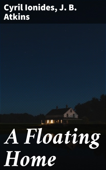 J. B. Atkins - A Floating Home