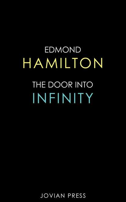 Edmond  Hamilton - The Door Into Infinity