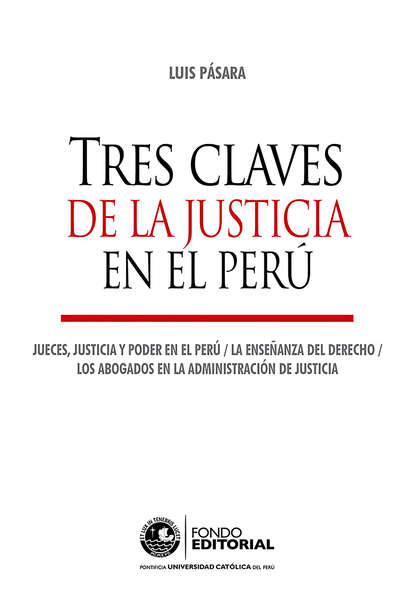 Luis Pásara - Tres claves de la justicia en el Perú