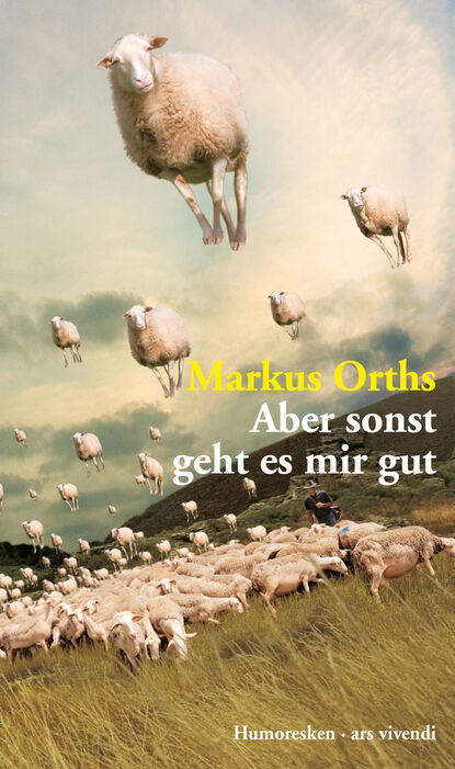 Markus  Orths - Aber sonst geht es mir gut (eBook)