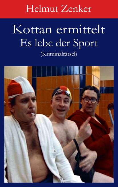 Helmut Zenker - Kottan ermittelt: Es lebe der Sport
