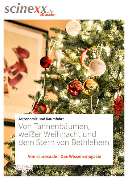 Von Tannenbäumen, weißer Weihnacht und dem Stern von Bethlehem (Nadja Podbregar). 