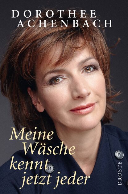 Meine Wäsche kennt jetzt jeder (Dorothee Achenbach). 