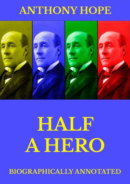 Anthony Hope — Half a Hero