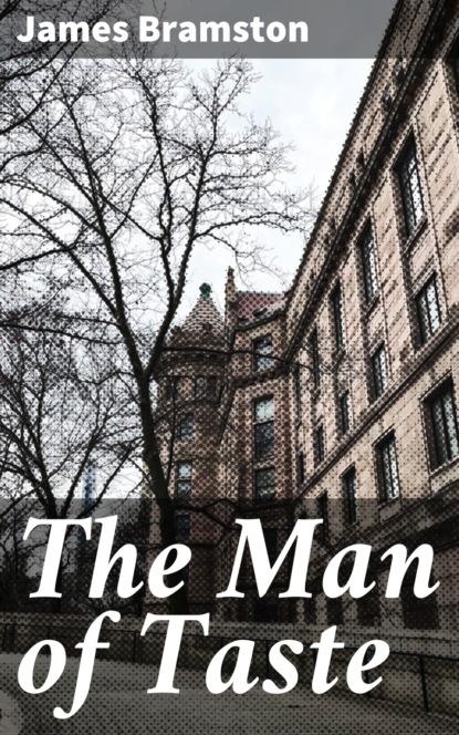 

The Man of Taste