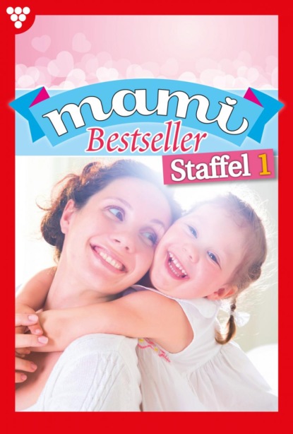 Marianne Schwarz - Mami Bestseller Staffel 1 – Familienroman