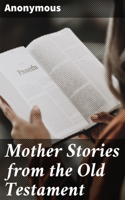 Anonymous - Mother Stories from the Old Testament