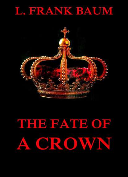 

The Fate Of A Crown