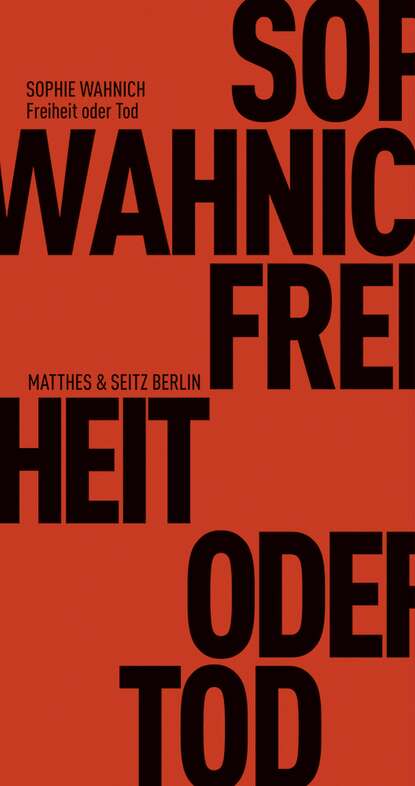 Freiheit oder Tod (Sophie Wahnich). 