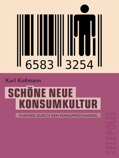 Karl Kollmann - Schöne neue Konsumkultur (Telepolis)