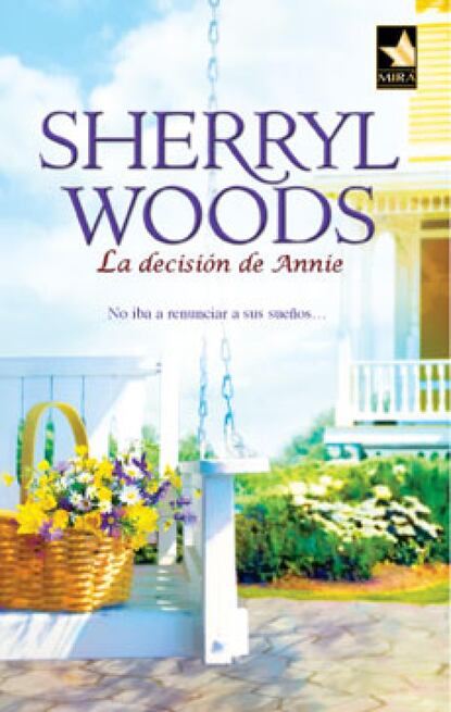 Sherryl Woods - La decisión de Annie