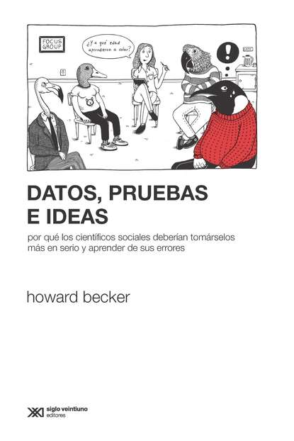 Howard Becker - Datos, pruebas e ideas