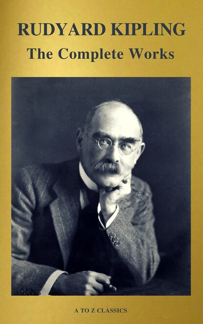 Редьярд Джозеф Киплинг - The Works of Rudyard Kipling (500+ works)