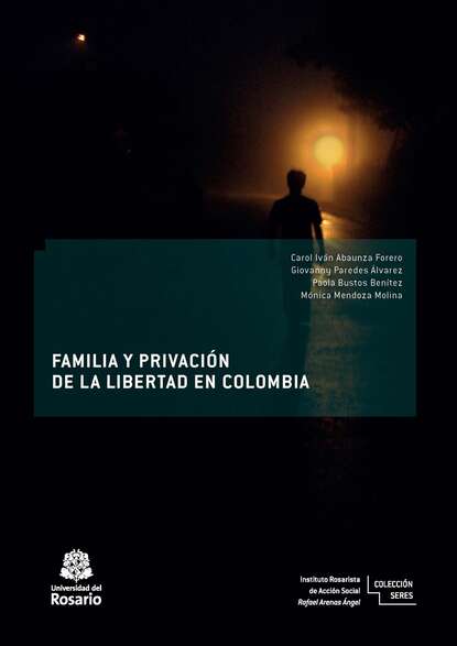 Familia y privaci?n de la libertad en Colombia